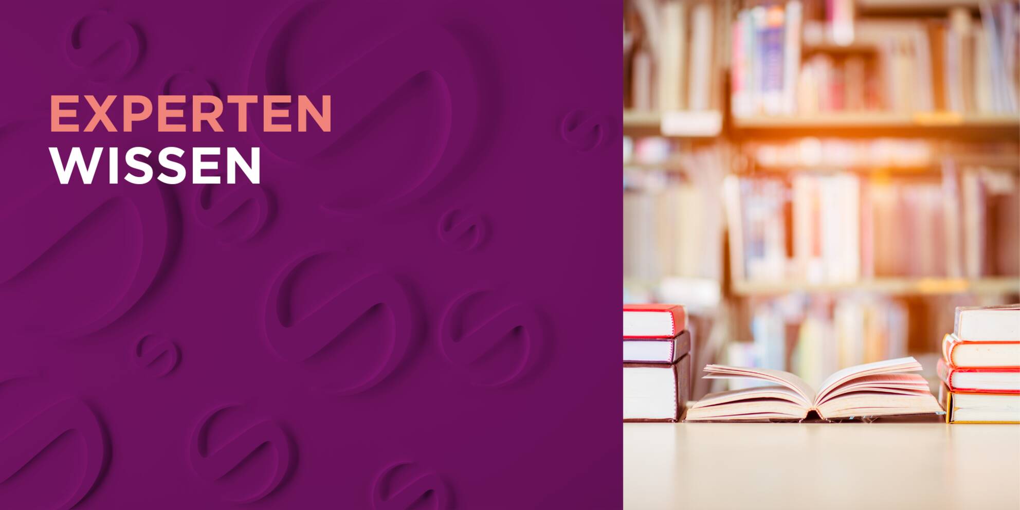 Ein aufgeschlagenes Buch neben dem Banner "Experten Wissen"